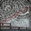 CD El Drogas - Solo Quiero Brujas En Esta Noche Sin Compañia