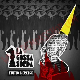 CD La Gossa Sorda ‎– L'Últim Heretge