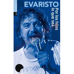 Libro Evaristo "por los hijos lo que sea"
