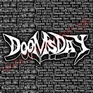 CD Doomsday – 1989-1991 ... Thrashing Days