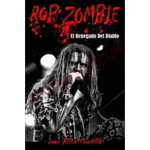 Libro Rob Zombie: El Renegado Del Diablo