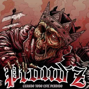 CD Proud'z ‎– Cuando Todo Esté Perdido