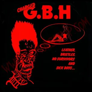 Vinilo LP GBH ‎– Leather, Bristles, No Survivors And Sick Boys...
