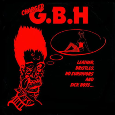 Vinilo LP GBH ‎– Leather, Bristles, No Survivors And Sick Boys...