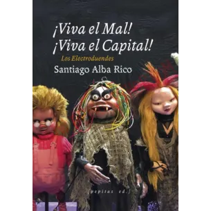 Libro ¡Viva el mal, viva el capital! Los electroduendes