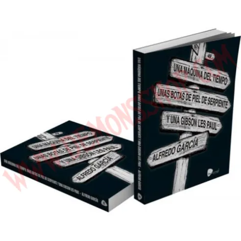 Libro Una máquina del tiempo, unas botas de piel de serpiente y una Gibson Les Paul