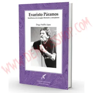 Libro Evaristo - Semblanza de un juglar libertario y conceptuoso