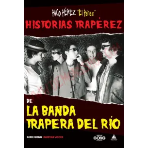 Libro Historias traperez de la banda trapera del rio
