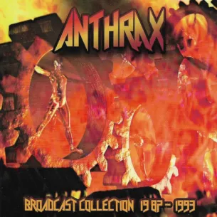 CD Anthrax – Broadcast Collection 1987-1993 - CD Heavy - Anthrax