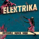 CD Elektrika ‎– Imposible nunca nada - CD Punk - Elektrika