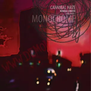 CD Cannibal Haze - Humana Conditio Volumen 1 (Monocrome) - CD Rock - Cannibal Haze