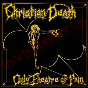 Vinilo LP Christian Death - Only Theatre of Pain - Vinilo Heavy - Christian Death