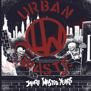 Vinilo LP Urban Waste ‎– More Wasted Years - Vinilo Punk - Urban Waste