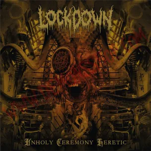 CD Lockdown - Unholy Ceremony Heretic - CD Heavy - Lockdown