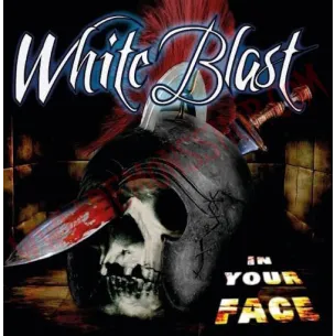 CD White Blast – In Your face - CD Heavy - White Blast