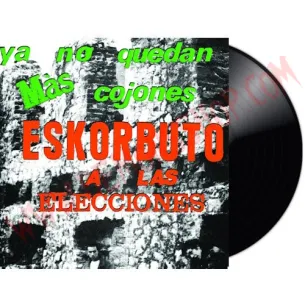 Vinilo LP Eskorbuto - Ya no quedan mas cojones, eskorbuto las elecciones - Vinilo Punk - Eskorbuto