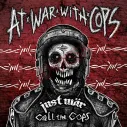 CD Just Wär / Call The Cops – At War With Cops
