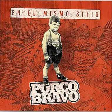 CD Porco Bravo - En el mismo sitio