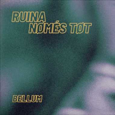 Vinilo Single Ruina / NØMÉS TØT - BELLUM