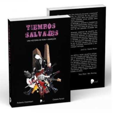 Libro Tiempos salvajes. Una historia de punk y anarquía