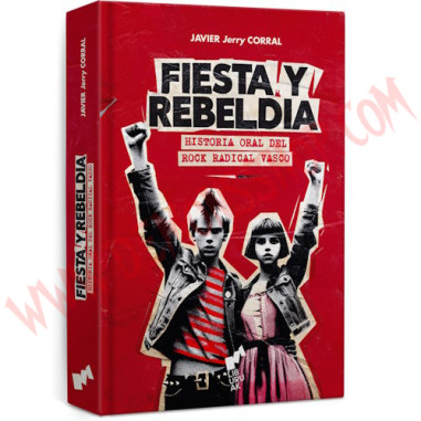 Libro Fiesta y rebeldíaI : historia oral del rock radical vasco