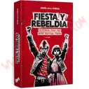 Libro Fiesta y rebeldíaI : historia oral del rock radical vasco