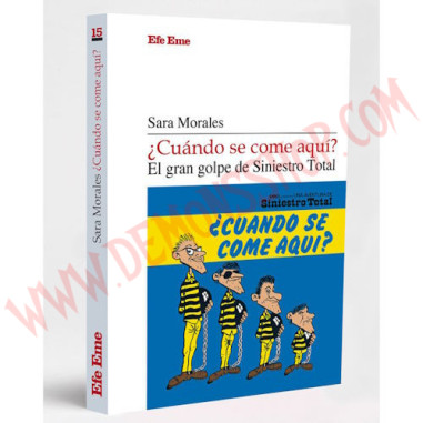 Libro ¿Cuándo se come aquí? El gran golpe de Siniestro Total