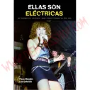 Libro Ellas son Eléctricas - Una Retrospectiva Audiovisual sobre Nuestras Pioneras del Rock Duro