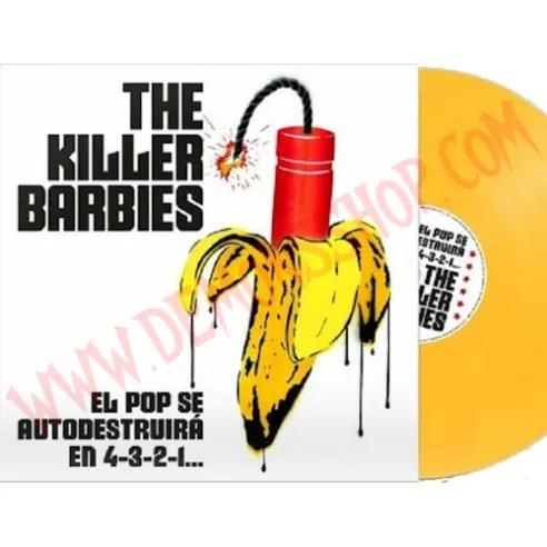Vinilo LP The Killer Barbies - El Pop Se Autodestruira En 4-3-2-1...