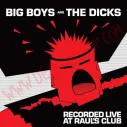 Vinilo LP Big Boys And The Dicks – Recorded Live At Raul's Club