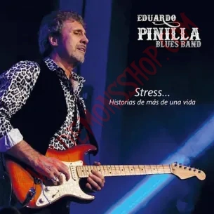CD Eduardo Pinilla Blues Band - Stress...Historias De Más De Una Vida