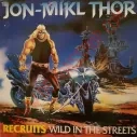 CD Jon Mikl Thor - Recruits Wild In The Streets