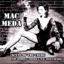 CD Mac Meda – Scene Of The Crime - The Robbin Crosby's Mac Meda Demos
