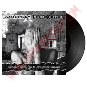 Vinilo LP Necropolítica / Disthroat - La doble moral de la estupidez humana