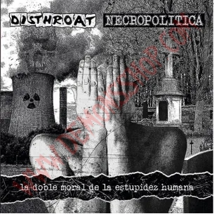 Vinilo LP Necropolítica / Disthroat - La doble moral de la estupidez humana 2