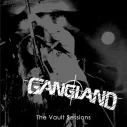 CD Gangland – The Vault Sessions
