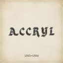CD Accryl – 1985 / 1986