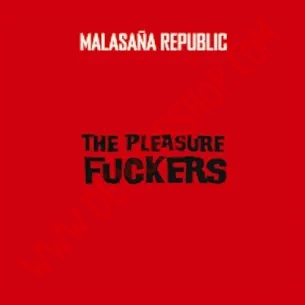 Vinilo LP The Pleasure Fuckers - Malasaña Republic