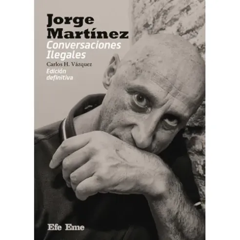 Libro Jorge Martinez - Conversaciones Ilegales