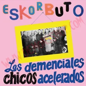 Vinilo LP Eskorbuto - Los Demenciales chicos acelerados