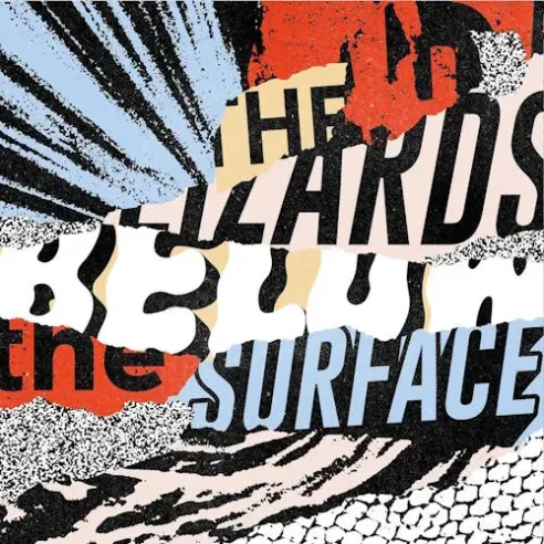 Vinilo LP The Lizards - Bellow the surface