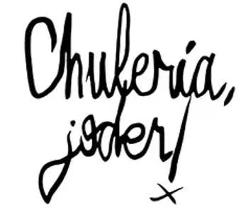 Chulería, joder!