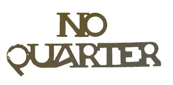No Quarter